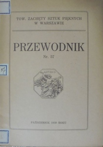 Tow.Zachęty Sztuk Pięknych Warszawa:Przewodnik nr 57,1930